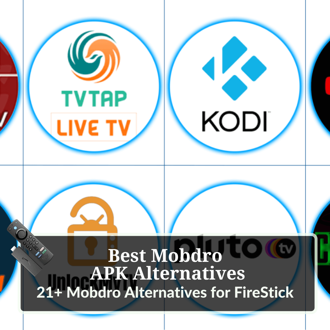 Best Mobdro Alternatives for FireStick