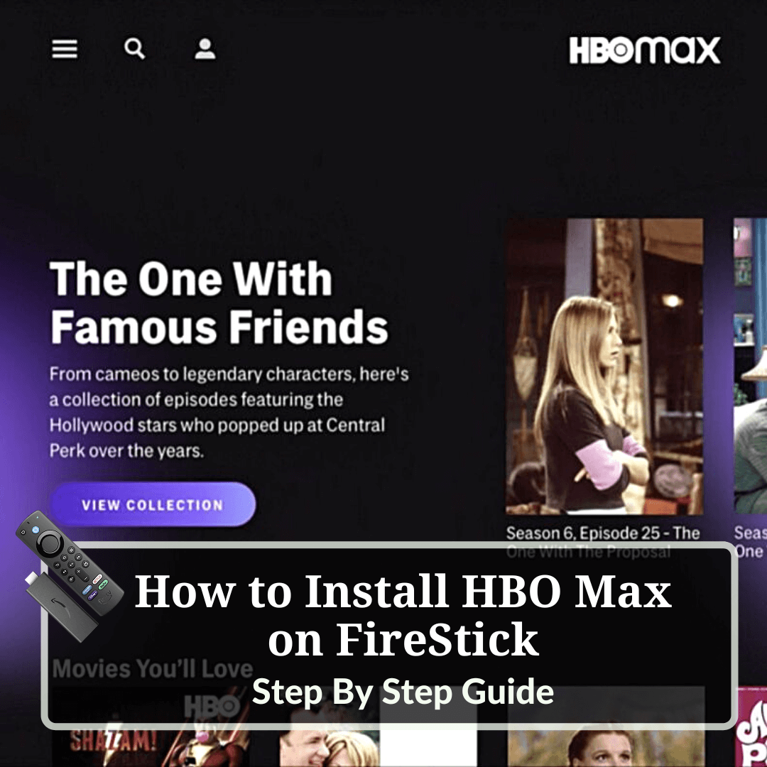 How to Install HBO Max on FireStick Step by Step