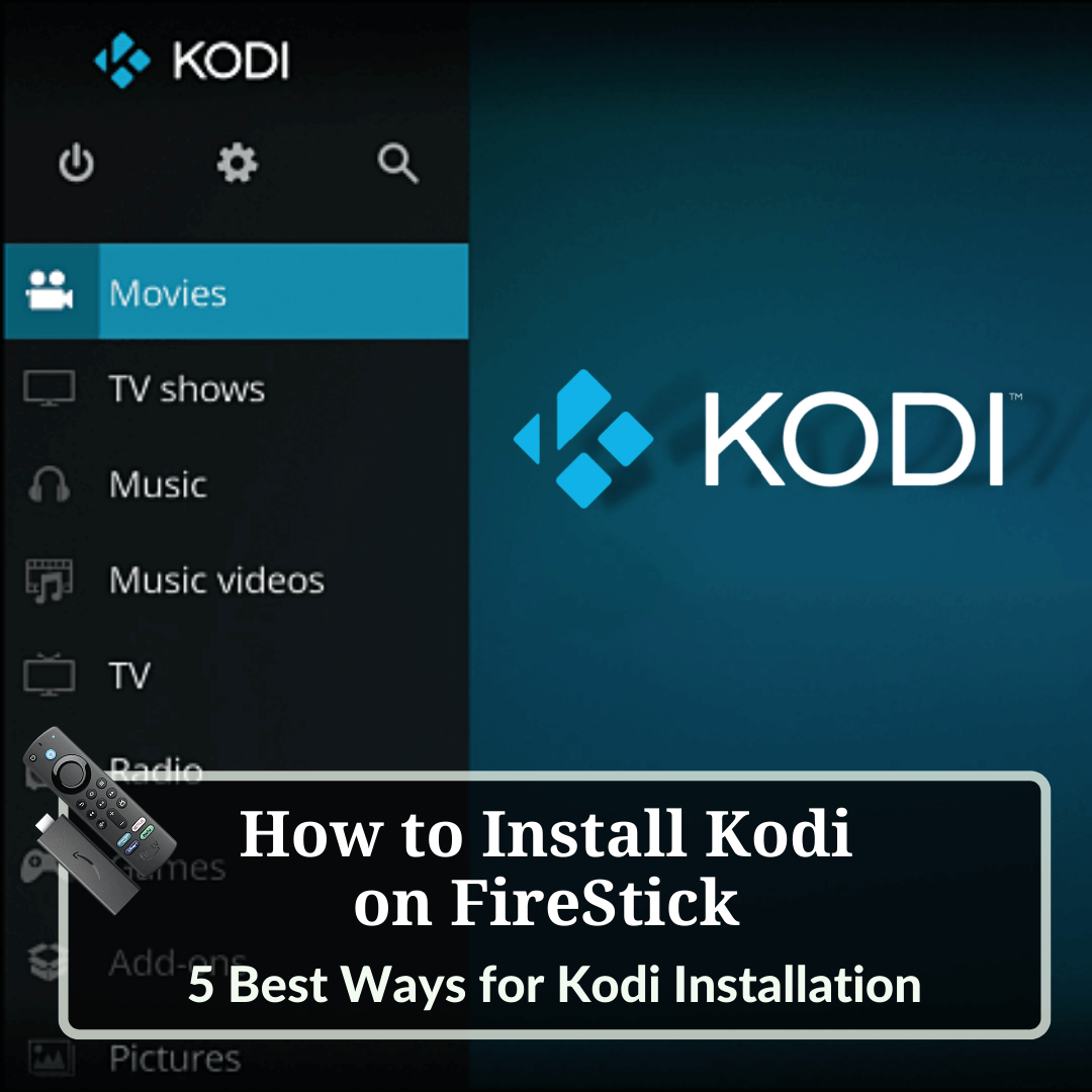 How to Install Kodi on FireStick Step by Step