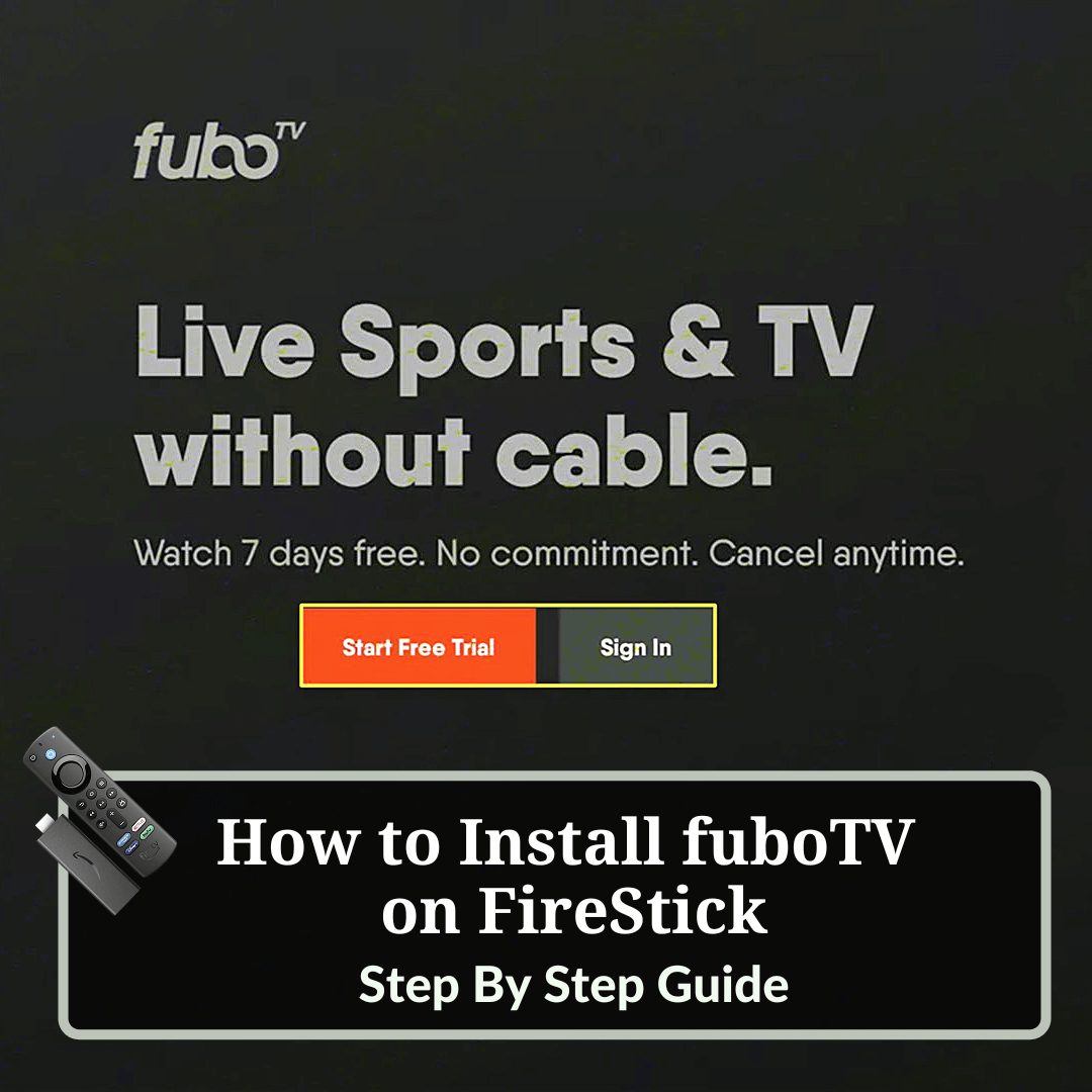 How to Install fuboTV on FireStick Step by Step